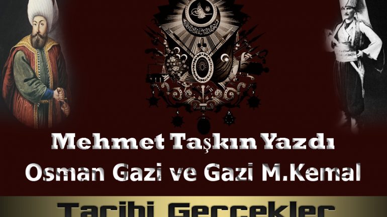Osman Gazi ve Gazi M.Kemal