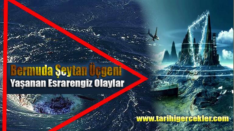 Bermuda Şeytan Üçgeni ve Yaşanan Esrarengiz Olaylar