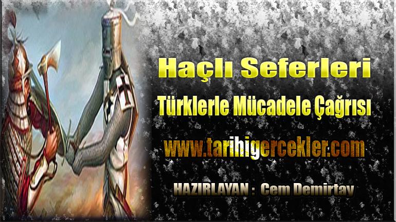 Haçlı Seferleri: Türklerle Mücadele Çağrısı