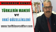 TÜRKLERİN MANEVİ VE IRKÎ GÜZELLİKLERİ