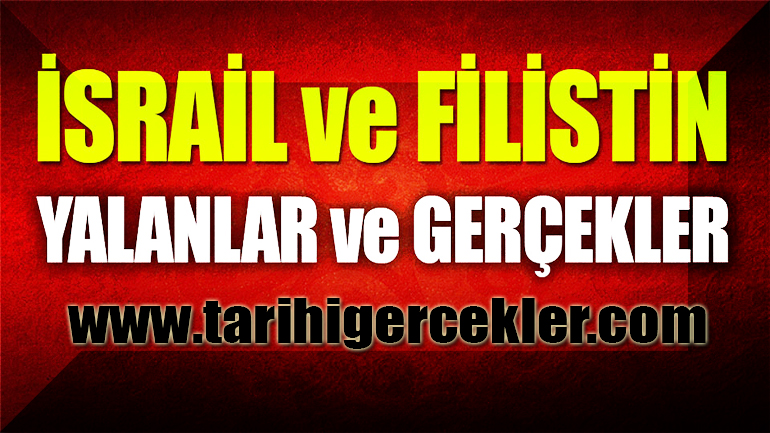 FİLİSTİN GERÇEKLERİ