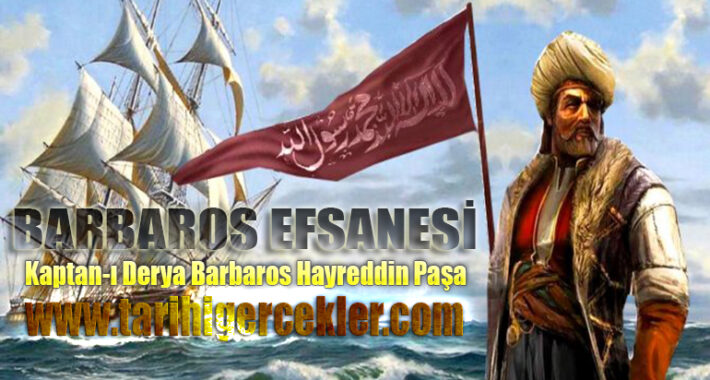 BARBAROS EFSANESİ Barbaroslar Akdeniz’in Kılıcı