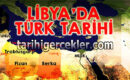 Libya Tarihi ve Günümüzde Dahi Devam Eden Türk İzleri