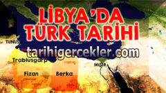 Libya Tarihi ve Günümüzde Dahi Devam Eden Türk İzleri