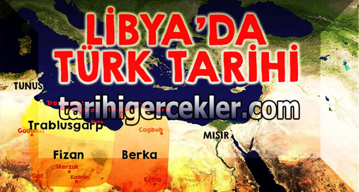 Libya Tarihi ve Günümüzde Dahi Devam Eden Türk İzleri